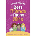 A Girl's Guide to Best Friends and Mean Girls