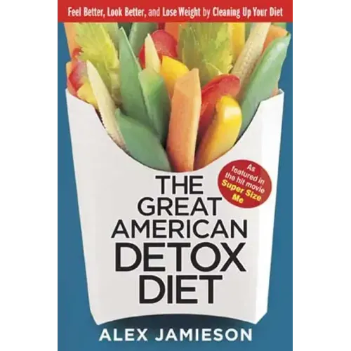 The Great American Detox Diet: 8 Weeks to Weight Loss and Well-Being