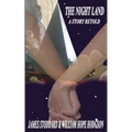 The Night Land, A Story Retold