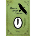 BawB's Raven Feathers Volume IV: Reflections on the simple things in life