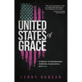 United States of Grace: A Memoir of Homelessness, Addiction, Incarceration, and Hope