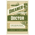 The Dreamer and the Doctor: A Forest Lover and a Physician on the Edge of the Frontier