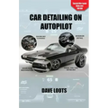 Car Detailing on AutoPilot