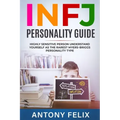 INFJ Personality Guide: Highly Sensitive Person Understand Yourself As The Rarest Myers-Briggs Personality Type: