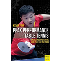 Peak Performance Table Tennis: Unlock Your Potential and Play Like the Pros
