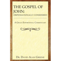 The Gospel of John: Dispensationally Considered