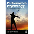 Performance Psychology: Theory and Practice
