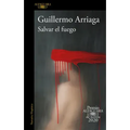 Salvar El Fuego (Premio Alfaguara 2020) / Saving the Fire
