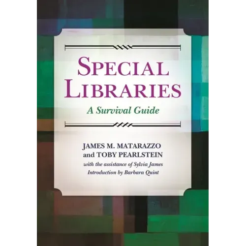 Special Libraries: A Survival Guide