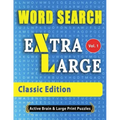 WORD SEARCH Extra Large - Classic Edition: The Largest Print Word Search Puzzles On The Market!