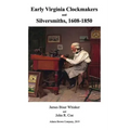Early Virginia Clockmakers and Silversmiths, 1608-1850