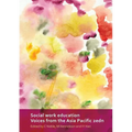Social Work Education: Voices from the Asia Pacific
