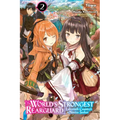 The World's Strongest Rearguard: Labyrinth Country's Novice Seeker, Vol. 2 (Light Novel): Volume 2