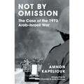Not by Omission: The Case of the 1973 Arab-Israeli War