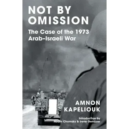 Not by Omission: The Case of the 1973 Arab-Israeli War