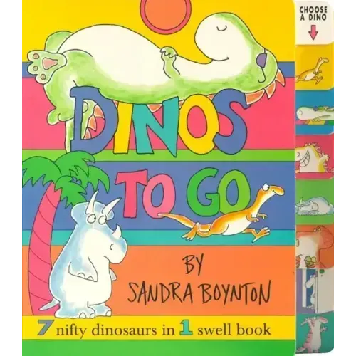 Dinos to Go: 7 Nifty Dinosaurs in 1 Swell Book