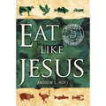 Eat Like Jesus: Returning to Kosher Christianity