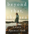 Beyond That, the Sea