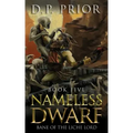 Nameless Dwarf book 5: Bane of the Liche Lord