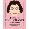 Pocket Coco Chanel Wisdom: Witty Quotes and Wise Words from a Fashion Icon