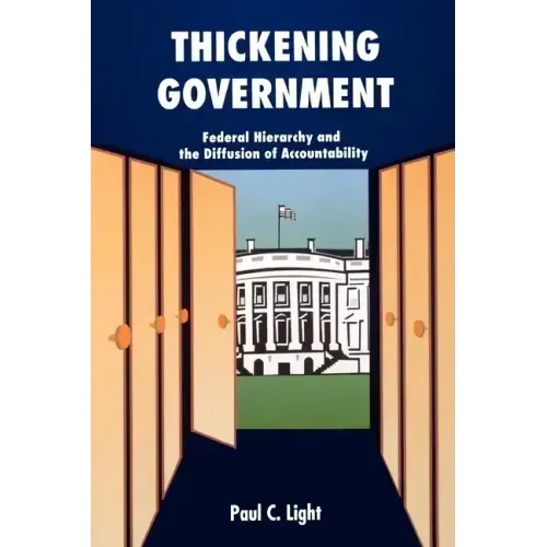 Thickening Government: Federal Hierarchy and the Diffusion of Accountability