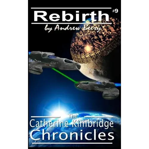 The Catherine Kimbridge Chronicles #9, Rebirth
