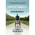 Underestimated: An Autism Miracle