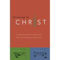 Growing in Christ: A 13-Week Course for New and Growing Christians