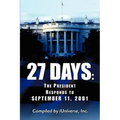 27 Days: The President Responds to September 11, 2001