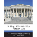 S. Hrg. 109-341: USA Patriot ACT