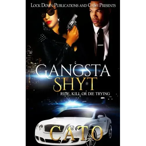 Gangsta Shyt: Ride, Kill or Die Trying