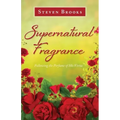 Supernatural Fragrance: Following the Perfume of His Virtue