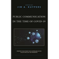 Public Communication in the Time of Covid-19: Perspectives from the Communication Discipline on the Pandemic