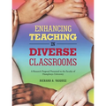Enhancing Teaching in Diverse Classrooms: A Research Proposal Presented to the Faculty of Humphreys University