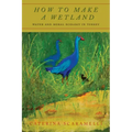 How to Make a Wetland: Water and Moral Ecology in Turkey