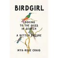 Birdgirl: Looking to the Skies in Search of a Better Future