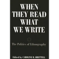 When They Read What We Write: The Politics of Ethnography