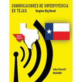 Comunicaciones de supervivencia en Tejas: Region Big Bend