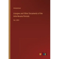 Liturgies and Other Documents of the Ante-Nicene Periods: Vol. XXIV