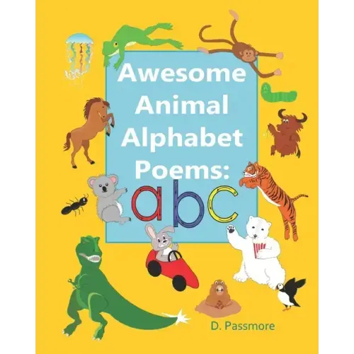 Awesome Animal Alphabet Poems: ABC