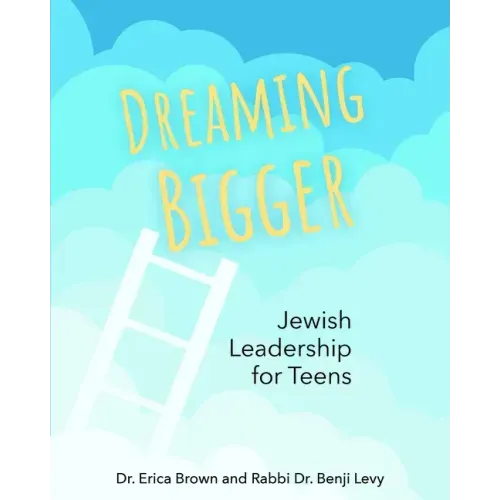 Dreaming Bigger: Jewish Leadership for Teens