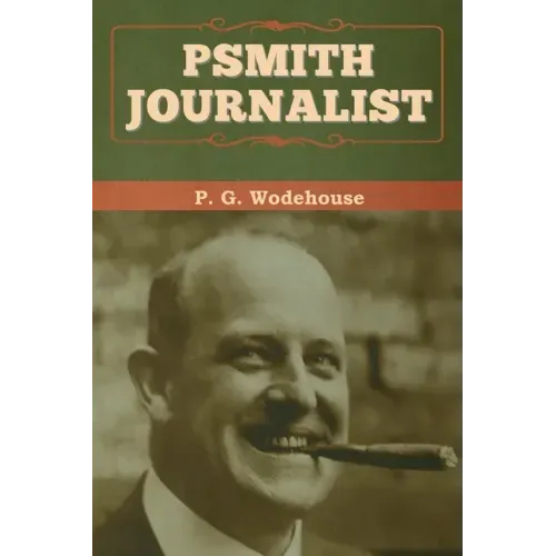 Psmith, Journalist