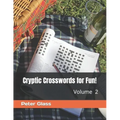 Cryptic Crosswords for Fun, Volume 2!