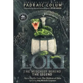 Loki-The Mischief Behind the Legend: Norse Myths from The Children of Odin