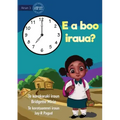 What Time Is It? - E a boo iraua? (Te Kiribati)