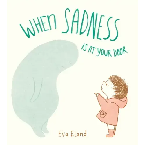 When Sadness Is at Your Door