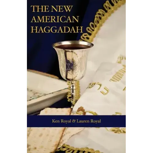 The New American Haggadah: A Simple Passover Seder for the Whole Family