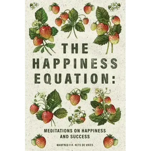 The Happiness Equation: Meditations on Happiness