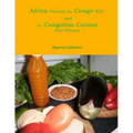Africa Presents the Congo RDC And The Congolese Cuisine