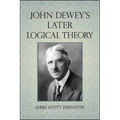 John Dewey's Later Logical Theory